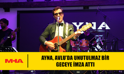 AYNA, AVLU’DA UNUTULMAZ BİR GECEYE İMZA ATTI