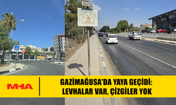 GAZİMAĞUSA'DA YAYA GEÇİDİ: LEVHALAR VAR, ÇİZGİLER YOK