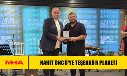 NAHİT ÖNCÜ'YE TEŞEKKÜR PLAKETİ
