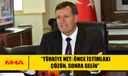 ARIKLI: “TÜRKİYE NET: ÖNCE İSTİMLAKI ÇÖZÜN, SONRA GELİN”