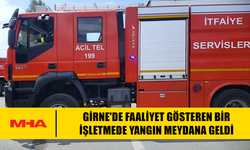GİRNE'DE FAALİYET GÖSTEREN BİR İŞLETMEDE YANGIN