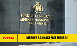 MERKEZ BANKASI FAİZ İNDİRDİ
