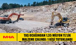 TAŞ OCAĞINDAN 1,35 MİLYON TL’LİK MALZEME ÇALINDI