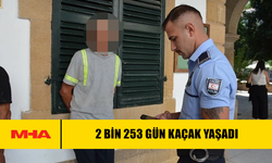 KKTC'DE 2 BİN 253 GÜN KAÇAK YAŞADI