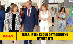 TATAR, İRSEN KÜÇÜK ORTAOKULU’NU ZİYARET ETTİ