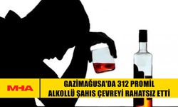 GAZİMAĞUSA'DA 312 PROMİL ALKOLLÜ ŞAHIS ÇEVREYİ RAHATSIZ ETTİ