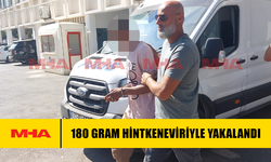 180 GRAM HİNTKENEVİRİYLE YAKALANDI