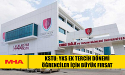 KSTU: YKS EK TERCİH DÖNEMİ ÖĞRENCİLER İÇİN BÜYÜK FIRSAT