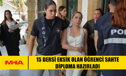 15 DERSİ EKSİK OLAN ÖĞRENCİ SAHTE DİPLOMA HAZIRLADI