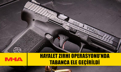 HAYALET ZIRHI OPERASYONU’NDA TABANCA ELE GEÇİRİLDİ