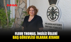 FLEUR THOMAS, İNGİLİZ ÜSLERİ BAŞ GÖREVLİSİ OLARAK ATANDI
