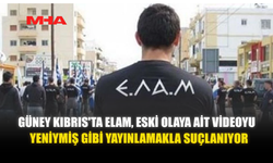 GÜNEY KIBRIS'TA ELAM, ESKİ OLAYA AİT VİDEOYU YENİYMİŞ GİBİ YAYINLAMAKLA SUÇLANIYOR