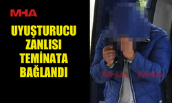 8 GRAM UY*ŞTURUCUYLA YAKALANDI, TEMİNATA BAĞLANDI