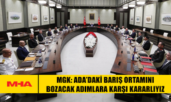 MGK: ADA’DAKİ BARIŞ ORTAMINI BOZACAK ADIMLARA KARŞI KARARLIYIZ