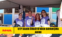 CTP KADIN ÖRGÜTÜ’NDEN DAYANIŞMA ADIMI