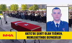 KKTC’DE ŞEHİT OLAN TEĞMEN, MEMLEKETİNDE DEFNEDİLDİ