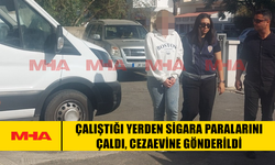 ÇALIŞTIĞI YERDEN SİGARA PARALARINI ÇALDI‚ CEZAEVİNE GÖNDERİLDİ