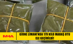 GİRNE LİMANI’NDA 179 KİLO MARAŞ OTU ELE GEÇİRİLDİ!