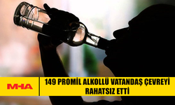 149 PROMİL ALKOLLÜ VATANDAŞ ÇEVREYİ RAHATSIZ ETTİ