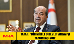 TATAR: "BİR MİLLET 3 DEVLET ANLAYIŞI YAYGINLAŞIYOR"