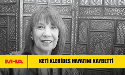 KETİ KLERİDES HAYATINI KAYBETTİ