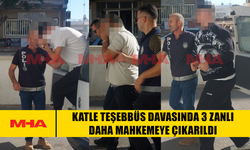 KATLE TEŞEBBÜS DAVASINDA 3 ZANLI DAHA MAHKEMEYE ÇIKARILDI