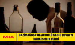 GAZİMAĞUSA’DA ALKOLLÜ ŞAHIS ÇEVREYE RAHATSIZLIK VERDİ