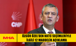 ÖZGÜR ÖZEL’DEN KKTC SEÇİMLERİYLE İLGİLİ 12 MADDELİK AÇIKLAMA