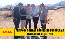 ARAPKÖY AĞILLAR PROJESİNDE UYGULAMA AŞAMASINA GEÇİLİYOR
