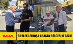 GÜRLEK LEFKOŞA ARASTA BÖLGESİNİ GEZDİ