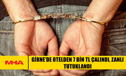 GİRNE’DE OTELDEN 7 BİN TL ÇALINDI, ZANLI TUTUKLANDI