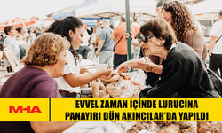 EVVEL ZAMAN İÇİNDE LURUCİNA PANAYIRI DÜN AKINCILAR’DA YAPILDI