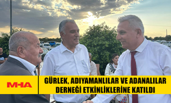 GÜRLEK, ADIYAMANLILAR VE ADANALILAR DERNEĞİ ETKİNLİKLERİNE KATILDI