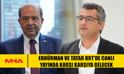ERHÜRMAN VE TATAR BRT’DE CANLI YAYINDA KARŞI KARŞIYA GELECEK