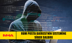 RUM POSTA DAİRESİ’NİN SİSTEMİNE SİBER SALDIRI
