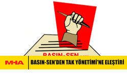 BASIN-SEN’DEN TAK YÖNETİMİ'NE ELEŞTİRİ