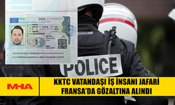 KKTC VATANDAŞI İŞ İNSANI JAFARİ FRANSA’DA GÖZALTINA ALINDI