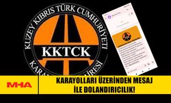 KARAYOLLARI ÜZERİNDEN MESAJ İLE DOLANDIRICILIK!