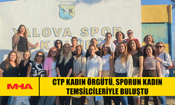CTP KADIN ÖRGÜTÜ, SPORUN KADIN TEMSİLCİLERİYLE BULUŞTU