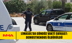 LİMASOL’DA GÜNDÜZ VAKTİ SUİKAST: DEMOSTHENOUS ÖLDÜRÜLDÜ