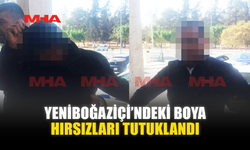 YENİBOĞAZİÇİ’NDEKİ BOYA HIRSIZLARI TUTUKLANDI