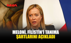MELONİ, FİLİSTİN'İ TANIMA ŞARTLARINI AÇIKLADI