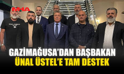 GAZİMAĞUSA’DAN BAŞBAKAN ÜNAL ÜSTEL’E TAM DESTEK