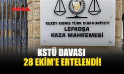 KSTÜ DAVASI 28 EKİM’E ERTELENDİ!