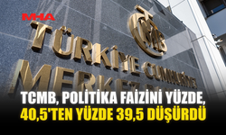 MERKEZ BANKASI, POLİTİKA FAİZİNİ 100 BAZ PUAN İNDİREREK YÜZDE 39,5’E DÜŞÜRDÜ