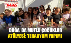 DOĞA’ DA MUTLU ÇOCUKLAR ATÖLYESİ: TERARYUM YAPIMI