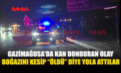 BOĞAZINI KESİP “ÖLDÜ” DİYE YOLA ATTILAR