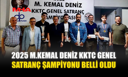 2025 M.KEMAL DENİZ KKTC GENEL SATRANÇ ŞAMPİYONU BELLİ OLDU