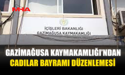 GAZİMAĞUSA KAYMAKAMLIĞI’NDAN CADILAR BAYRAMI DÜZENLEMESİ