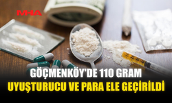 GÖÇMENKÖY'DE 110 GRAM HİNTKENEVİRİ VE PARA ELE GEÇİRİLDİ
